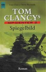 ISBN 9783453115781: Tom Clancys OP-Center . Spiegelbild . Roman