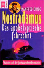 Nostradamus. Das apokalyptische Jahrzehnt