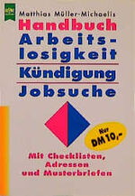 ISBN 9783453117990: Handbuch Arbeitslosigkeit, Kündigung, Jobsuche