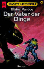 Battletech - Der Vater der Dinge