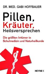 ISBN 9783453120310: Pillen, Kräuter, Heilsversprechen