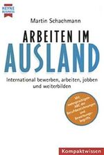 ISBN 9783453122802: Arbeiten im Ausland – International bewerben, arbeiten, jobben und weiterbilden