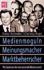 ISBN 9783453123113: Medienmogule, Meinungsmacher, Marktbeherrscher