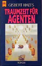 ISBN 9783453124578: Traumzeit für Agenten