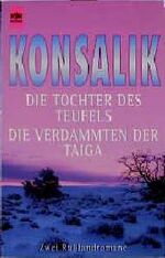 ISBN 9783453125384: Die Tochter des Teufels / Die Verdammten der Taiga.