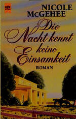 ISBN 9783453130968: Die Nacht kennt keine Einsamkeit. ( Tb)