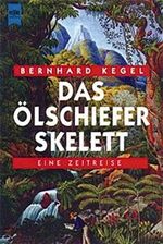 ISBN 9783453131453: Ölschiefer Skelett - Eine Zeitreise, Das, ALLGEMEINE