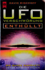 ISBN 9783453131613: Die UFO-Verschwörung, Bd. 3: Enthüllt