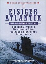 Eisiger Atlantik - der U-Boot-Krieg wie er wirklich war ; zwei spannende Dokumentarberichte