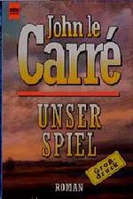 John le Carré: Unser Spiel