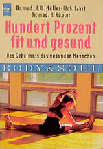 ISBN 9783453132733: Hundert Prozent fit und gesund