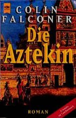 ISBN 9783453136472: Die Aztekin