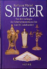 ISBN 9783453138643: Silber - Von den Anfängen der Silberschmiedekunst bis zum 20.Jahrhundert