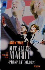 ISBN 9783453144606: Primary Colours - Mit aller Macht. Roman