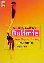 ISBN 9783453145023: Bulimie – Neue Wege zur Heilung. Ein Selbsthilfe-Programm