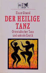 ISBN 9783453146648: Der heilige Tanz. Orientalischer Tanz und sakrale Erotik.