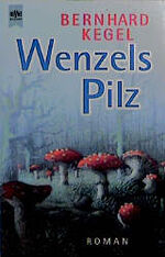 ISBN 9783453147256: Wenzels Pilz