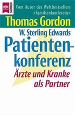 Patientenkonferenz – Ärzte und Kranke als Partner