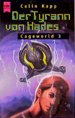 ISBN 9783453148710: Der Tyrann von Hades (Cageworld 3).