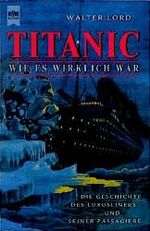 ISBN 9783453150577: Titanic - Wie es wirklich war