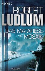 ISBN 9783453151741: Das Matarese-Mosaik – Roman