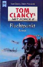 ISBN 9783453151956: Tom Clancys Net Force / Fluchtpunkt