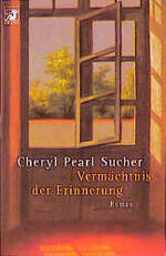Cheryl P Sucher: Vermächtnis der Erinner Cheryl P Sucher: Vermächtnis der Erinner