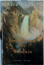 ISBN 9783453152939: Im Herzen der Wildnis