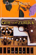 ISBN 9783453152977: Geh nicht zurück