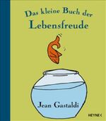 ISBN 9783453153530: Das kleine Buch der Lebensfreude