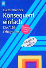 Konsequent einfach – Die ALDI-Erfolgsstory