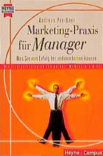 ISBN 9783453155596: Marketing-Praxis für Manager Was Sie vom Erfolg der anderen lernen können