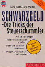 Nina Katz, Jörg Müller: Schwarzgeld - Di Nina Katz, Jörg Müller: Schwarzgeld - Di