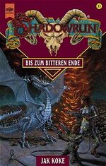 ISBN 9783453156470: Shadowrun 33 - Bis zum bitteren Ende  (Orginaltitel - Beyond the Pale)