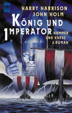 ISBN 9783453156616: König und Imperator – Hammer und Kreuz-Trilogie. 3. Roman