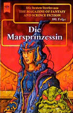 ISBN 9783453156630: The Magazine of Fantasy and Science Fiction / Die Marsprinzessin