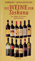Die Weine der Toskana. Der Guide für Ken