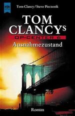 ISBN 9783453161108: Tom Clancys OP-Center / Ausnahmezustand – Roman