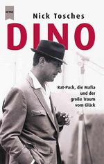 Dino - Rat-Pack, die Mafia und der große Traum vom Glück