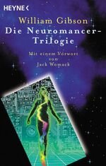 ISBN 9783453164109: Neuromancer-Trilogie – Drei Romane in einem Band