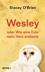 ISBN 9783453165441: Wesley : oder Wie eine Eule mein Herz eroberte