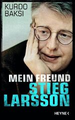 ISBN 9783453170650: Mein Freund Stieg Larsson