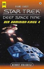 ISBN 9783453170940: Star Trek DS9: Beendet den Krieg - Diane Carey