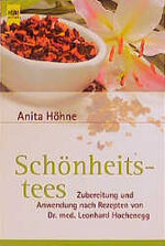 ISBN 9783453171312: Schönheitstees. Zubereitung und Anwendung nach Rezepten von Dr. Leonhard Hochene