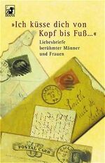 ISBN 9783453171381: Ich küsse dich von Kopf bis Fuss...