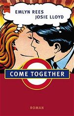 ISBN 9783453171695: Come Together.