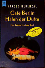 Café Berlin - zwei Romane in einem Band