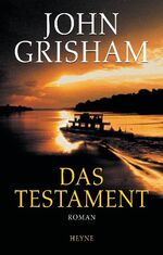 ISBN 9783453173095: Das Testament : Roman. Aus dem Amerikan. von K. Schatzhauser