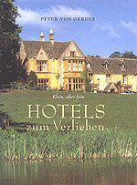 ISBN 9783453176898: Hotels zum Verlieben