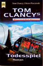 ISBN 9783453177604: Tom Clancy's Special net force; Teil: 1., Todesspiel : Roman. aus dem Engl. von Luis Ruby / Heyne-Bücher / 1 / Heyne allgemeine Reihe ; Nr. 13219